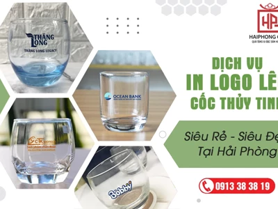 In logo lên cốc/ly thủy tinh đẹp, chất lượng, giá rẻ tại Hải Phòng